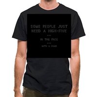 Some People Just Need A High Five In The Face With A Chair classic fit.