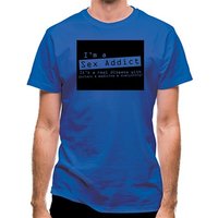 I'm A Sex Addict classic fit.