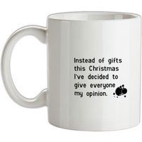 Instead of gifts this year I've decided to give everyone my opinion mug.