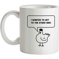 I Wanted To Get To The Other Side mug.