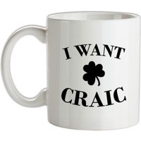 I Want Craic mug.