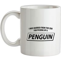 I Was Barred From The Zoo For Picking Up A Penguin mug.