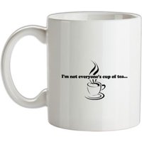I'm not everyone's cup of tea... mug.