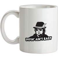 Impin' Ain't Easy mug.