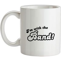I'm With The Band! mug.