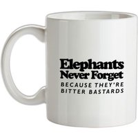 Elephants Never Forget Because They're Bitter Bastards mug.