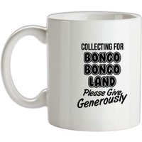 Collecting for Bongo Bongo Land Please Give Generously mug.