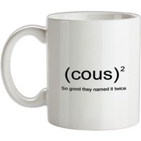 Cous Cous So Good They Named It Twice mug.