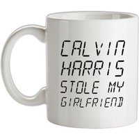 Calvin Harris Stole My Girlfriend mug.