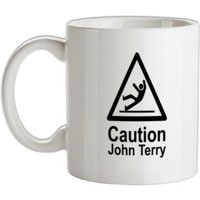 Caution John Terry mug.