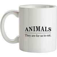 Animals They Are For Us To Eat mug.