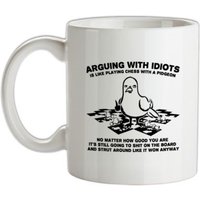 Arguing With Idiots Is Like Playing Chess With A Pigeon mug.