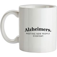Alzheimers Meeting New People Everyday mug.