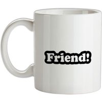 Friend mug.