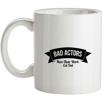 Bad Actors Have Their Work Cut Out mug.