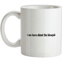 I am here about the blowjob mug.