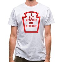 I Put Ketchup On Ketchup classic fit.