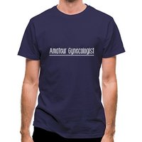 Amateur Gynecologist classic fit.