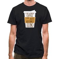 A Day Without Coffee Is Like… classic fit.