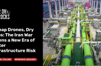 The Iran War Opens a New Era of Water Infrastructure Risk