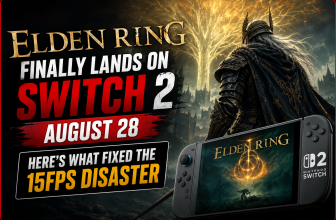 Elden Ring Finally Lands on Switch 2 August 28 Here’s What Fixed the 15fps Disaster