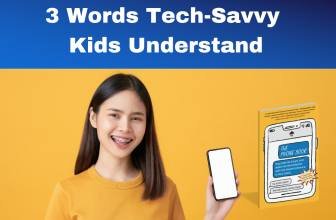 3 Words Tech-Savvy Kids Understand