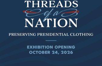 Chicago History Museum Explores the Work of Museum Conservators in New “Threads of a Nation: Preserving Presidential Clothing” Exhibition