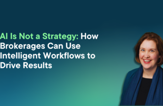 AI Is Not a Strategy: How Brokerages Can Use Intelligent Workflows to Drive Results