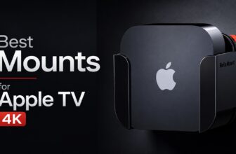 Best Mounts for Apple TV 4K in 2026