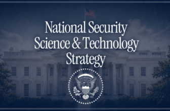 White House Releases National Security Science & Technology Strategy: What It Signals for CFIUS, Outbound Investment, and Export Controls 