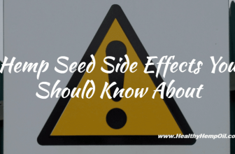 Hemp Seeds: Side Effects and Benefits