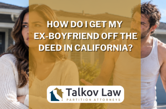 How Do I Get My Ex-Boyfriend Off the Deed in California?