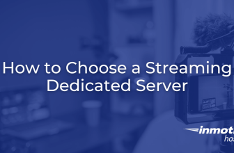 How to Choose a Streaming Dedicated Server in 2026