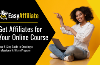 How to Start an Affiliate Program for Your Online Course: A 6-Step Guide