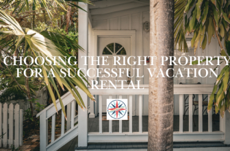 Choosing the Right Property for a Successful Vacation Rental