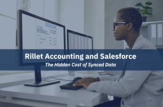 Rillet Accounting and Salesforce: The Hidden Cost of Synced Data