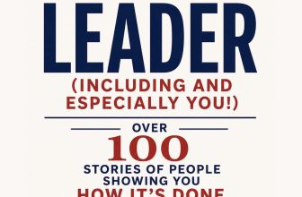 My New Book Everyone Is A Leader (Including And Especially You!) is Now Available for Purchase!