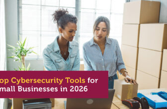 Top Cybersecurity Tools for Small Businesses in 2026