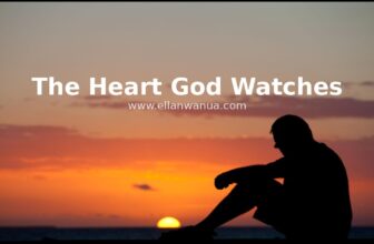 The Heart God Watches – Emmanuella’s Blog