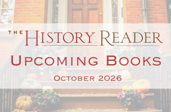 Carve Out Time for October’s New History Reads