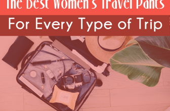 The Best Women’s Travel Pants for Every Type of Trip