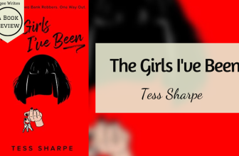 The Girls I’ve Been – Summary & Review: A YA Thriller Must-Read