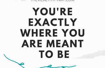 You’re exactly where you are meant to be