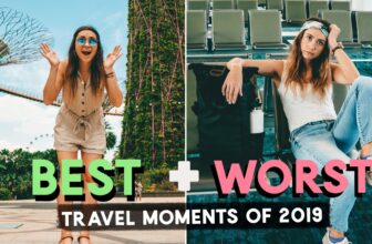 BEST and WORST Travel Moments of 2019