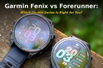 Garmin Fenix vs Forerunner: Which Garmin Series Is Right for You?