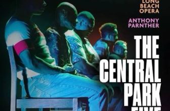 The Central Park Five (2019), a fine recording of Anthony Davis’ Powerfully Relevant, Pulitzer Prize Winning Opera – New Music Buff