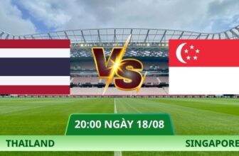Nhận Định Thailand – Singapore Vào Lúc 20:00 Ngày 18/08