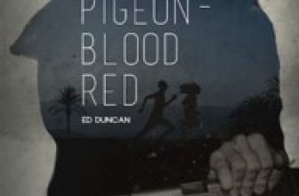 PR REVIEW: ‘Pigeon-Blood Red’ by Ed Duncan