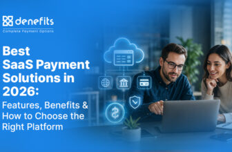 Best SaaS Payment Solutions in 2026: Features, Benefits & How to Choose the Right Platform