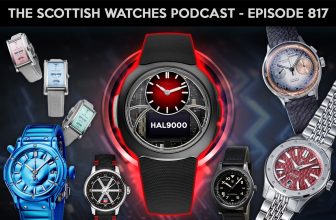 Scottish Watches Podcast #817 : I’m Sorry, Dave. I’m Afraid I Can’t Do That – The Moser 9000, Balloon Dogs, Underd0gs and More